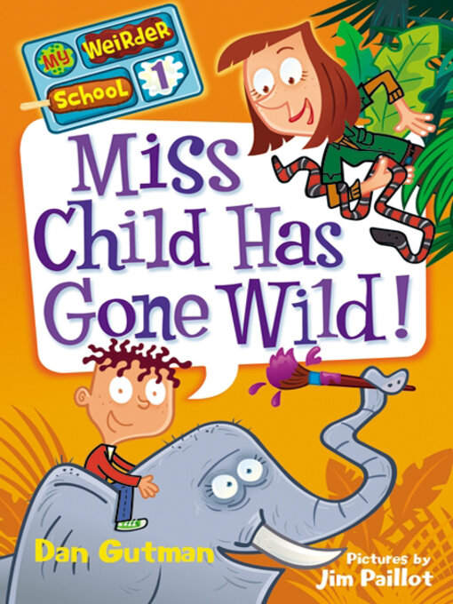 Title details for Miss Child Has Gone Wild! by Dan Gutman - Wait list